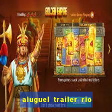 aluguel trailer rio grande do sul